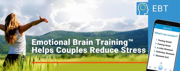 Emotional Brain Training Helps Couples Reduce Stress