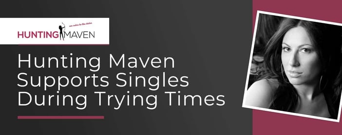 Hunting Maven Matchmakers Support Singles During Covid