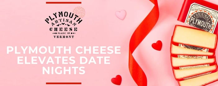Plymouth Cheese Elevate Date Nights