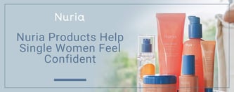 Nuria Products Help Single Women Feel Confident