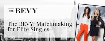 The BEVY Provides Singles With an Exclusive Matchmaking Experience