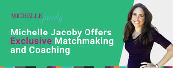 Michelle Jacoby Offers Exclusive Matchmaking and Coaching