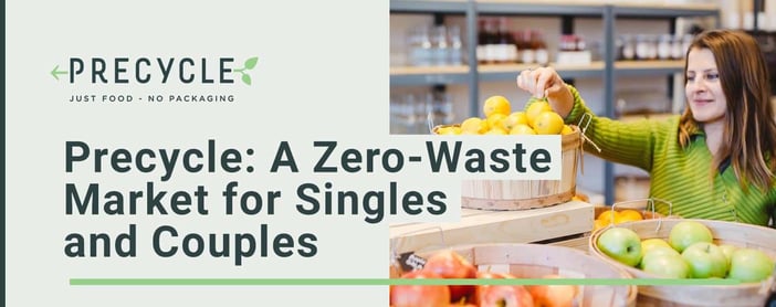 Precycle A Zero Waste Market For Singles And Couples