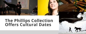 The Phillips Collection Offers Cultural Dates