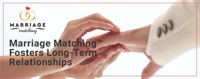 Marriage Matching Fosters Lasting Relationships
