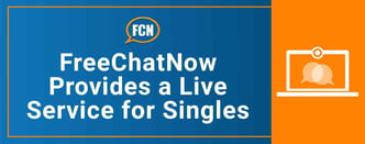 FreeChatNow Provides a Live Service for Singles