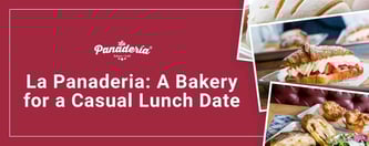 La Panaderia: A Bakery for a Casual Lunch Date
