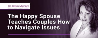 The Happy Spouse Teaches Couples How to Navigate Issues