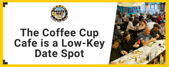 The Coffee Cup Cafe is a Low-Key Date Spot 
