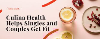 Culina Health Helps Singles and Couples Get Fit
