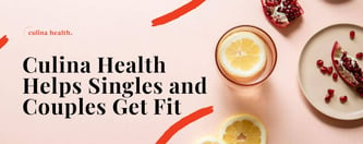 Culina Health Helps Singles and Couples Get Fit