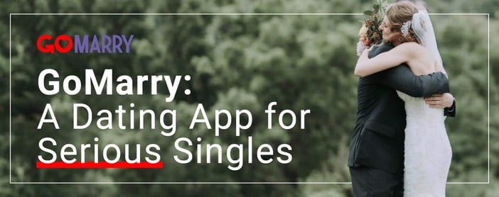 Gomarry Is A Dating App For Serious Singles