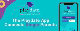 Playdate: An Innovative Dating App That Connects Single Parents