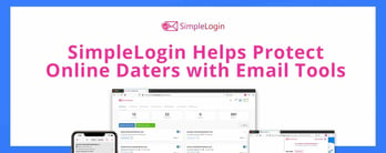 SimpleLogin Helps Protect Online Daters with Email Tools