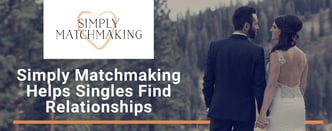 Simply Matchmaking Helps Singles Find Relationships