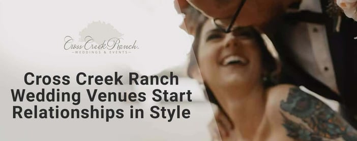 Cross Creek Ranch Wedding Venues Start Relationships In Style