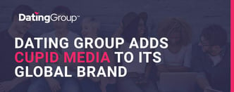 Dating Group Adds Cupid Media to its Global Brand