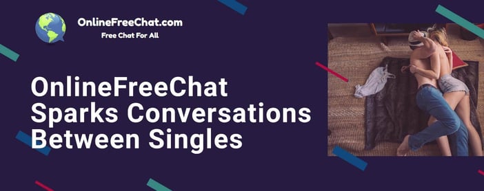 Onlinefreechat Sparks Conversations Between Singles