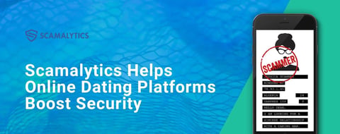 Scamalytics Helps Online Dating Platforms Boost Security to Protect Singles from Fraud