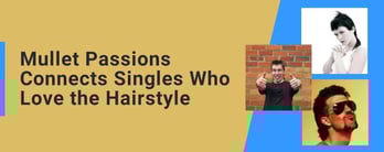 Mullet Passions Connects Singles Who Love the Hairstyle