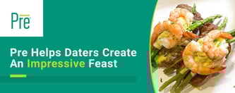 Pre Helps Daters Create an Impressive Feast