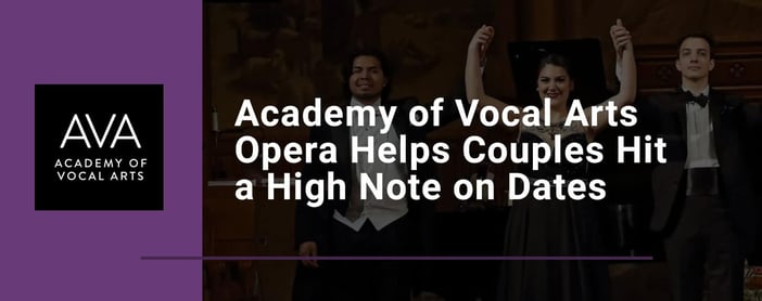 Academy Of Vocal Arts Opera Helps Couples Enjoy Date Nights