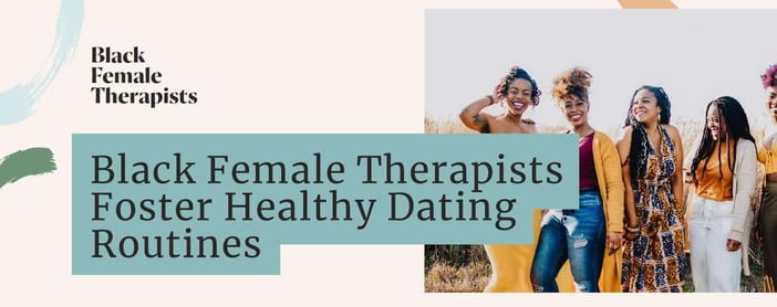 Black Female Therapist Support Healthy Dating