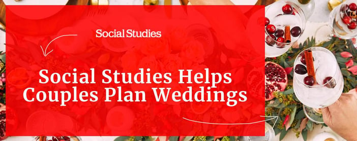 Social Studies Helps Couples Plan Weddings Celebrations