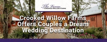 Crooked Willow Offers Couples a Dream Wedding Destination
