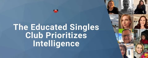 The Educated Singles Club Prioritizes Intelligence When Helping Members Find Love The Educated Singles Club Prioritizes Intelligence When Helping Members Find Love