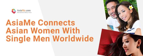 AsiaMe Connects Beautiful Asian Women With Single Men Worldwide