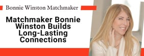 Matchmaker Bonnie Winston Builds Long-Lasting Connections