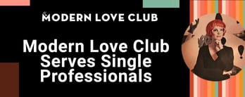 Modern Love Club Serves Single Professionals