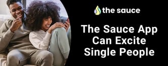 The Sauce App Can Excite Single People 
