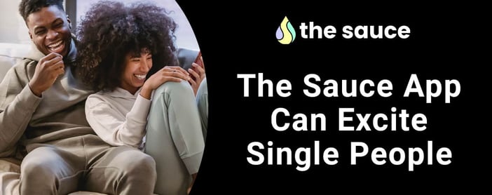 The Sauce App Can Excite Dating Lives