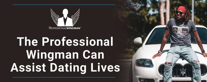 The Professional Wingman Helps Single Men Reach Their Potential