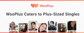 The WooPlus App Caters to Plus-Sized Singles