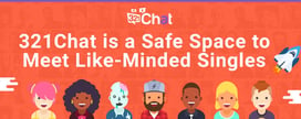 321Chat is a Safe Space to Meet Like-Minded Singles