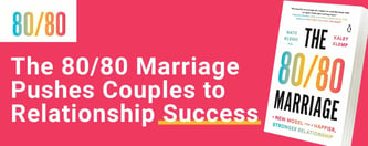 The 80/80 Marriage Pushes Couples to Relationship Success