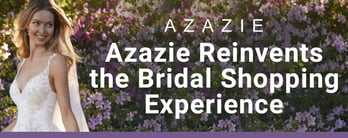 Azazie Reinvents the Bridal Shopping Experience 