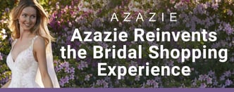 Azazie Reinvents the Bridal Shopping Experience 