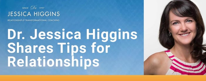 Dr Jessica Higgins Shares Tips For Relationships