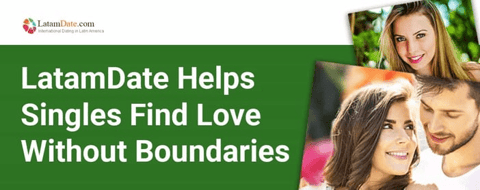 The Dating Site LatamDate Helps Singles Find Love and Romance Without Boundaries The Dating Site LatamDate Helps Singles Find Love and Romance Without Boundaries