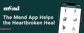 The Mend App Helps the Heartbroken Heal Faster After a Breakup