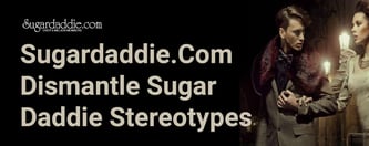  Sugardaddie.Com Dismantle Sugar Daddie Stereotypes
