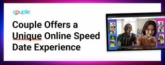 The Couple Platform Offers Singles An Online Speed Date Experience Like No Other