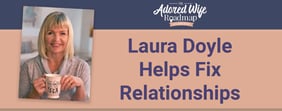 Laura Doyle Helps Fix Relationships
