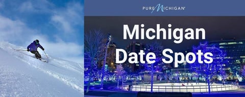 Top Date Spots in Michigan for Any Season Top Date Spots in Michigan for Any Season