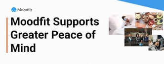 Moodfit Supports Greater Peace of Mind