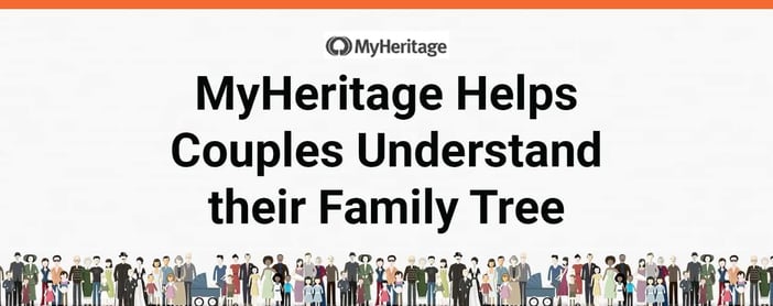 Myheritage Help Couples Understand Their Family Tree